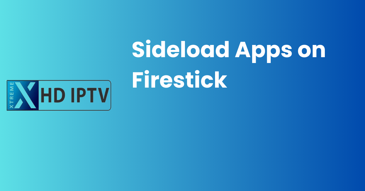 Sideload Apps on Firestick