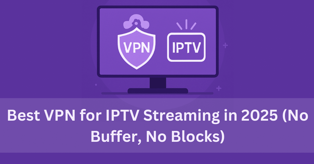 Best VPN for IPTV